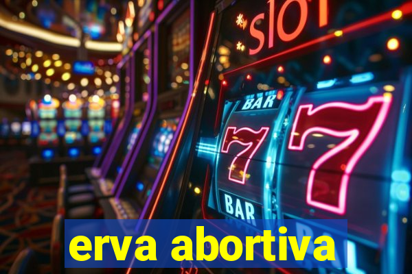 erva abortiva